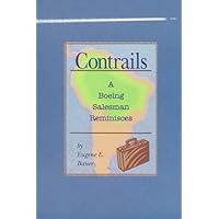 Contrails : Reminisces of a Boeing Salesman