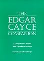 The Edgar Cayce Companion: A Comprehensive Treatise of the Edgar Cayce Readings