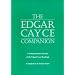 The Edgar Cayce Companion: A Comprehensive Treatise of the Edgar Cayce Readings
