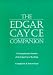 The Edgar Cayce Companion: A Comprehensive Treatise of the Edgar Cayce Readings The Edgar Cayce Companion: A Comprehensive Treatise of the Edgar Cayce Readings