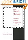 Fantastic Modernity: Dialectical Readings in Romanticism and Theory