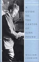 A Guide to the Cantos of Ezra Pound, Revised Edition
