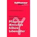 Grundriss Gerontologie: Pflege von Menschen höherer Lebensalter: Bd 18