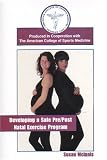 Developing a Safe Pre/Post Natal Exercise Program