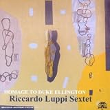 Revue Riccardo Luppi Sextet  / Homage To Duke Ellington