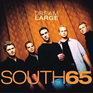 South 65 - Dream Large - Zortam Music