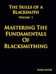 The Skills of a Blacksmith: v.1: Mast...