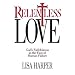 Relentless Love: God's Faithfulness In The Face of Human Failure