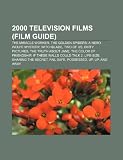 2000 Television Films (Study Guide): The Miracle Worker, the Golden Spiders: A Nero Wolfe Mystery, Witchblade, Two of Us, Life-Size