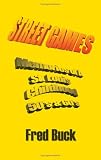 STREET GAMES: Memories of a St. Louis Childhood, The Fifties & Sixties