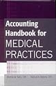 Accounting Handbook for Medical Practices (Wiley Healthcare Accounting and Finance)