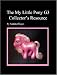 The My Little Pony G3 Collecto...