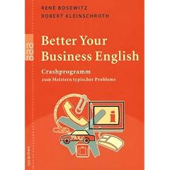 Better Your Business English: Crashprogramm zum Meistern typischer Probleme: Crashprogramm zum Meistern typischer Fehler