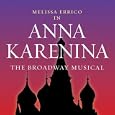 Anna Karenina: The Broadway Musical
