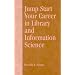 Jump Start Your Career in Library and Information Science