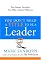 You Don't Need a Title to Be a Leader: How Anyone, Anywhere, Can Make a Positive Difference