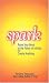 Books : Spark: Raise Your Mind to the Power of Infinity and Create Anything.: Raise Your Mind to the Power of Infinity & Create Anything