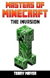 Minecraft: The Invasion (Masters of Minecraft) (Volume 2)