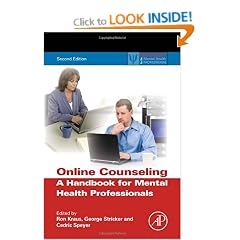 Online Counseling: A Handbook for Mental Health Professionals (Practical Resources for the Mental Health Professional)