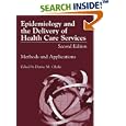 Epidemiology and the Delivery of Health Care Services: Methods and Applications by Denise M. Oleske