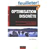 Optimisation discr�te : De la mod�lisation � la r�solution par des logiciels de programmation math�matique