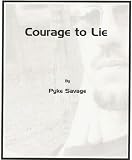 Courage to Lie
