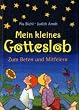 Mein kleines Gotteslob: Zum Beten und Mitfeiern