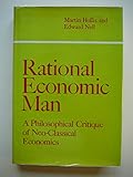 Rational economic man : a philosophical critique of neo-classical economics