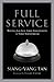 Full Service: Moving from Self-Serve Christianity to Total Servanthood