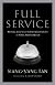 Full Service: Moving from Self-Serve Christianity to Total Servanthood