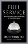 Full Service: Moving from Self-serve Christianity to Total Servanthood