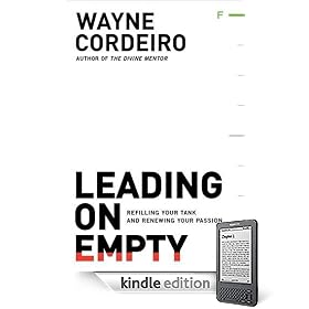 Leading on Empty: Refilling Your Tank and Renewing Your Passion