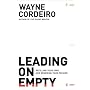 Leading on Empty: Refilling Your Tank and Renewing Your Passion