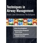 Techniques in Airway Management: Basic and Advanced Techniques by University Medical Services