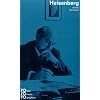 Heisenberg, Werner: Mit Selbstzeugnissen und Dokumenten