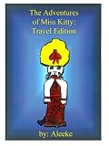 : The Adventures of Miss Kitty: Exciting Journeys