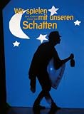 Wir spielen mit unseren Schatten - Gerd Haehnel, Florian S&ouml;ll