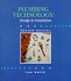 Plumbing Technology: Design and Installation