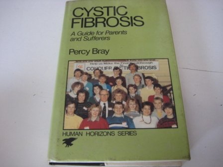Cystic Fibrosis: A Guide for Parents and Sufferers