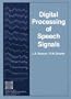 Digital Processing of Speech Signals