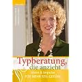Typberatung, die anzieht - Ideen & Impulse f�r mehr Stilgef�hl