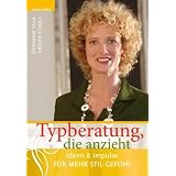Typberatung, die anzieht - Ideen & Impulse f�r mehr Stilgef�hlvon "Stephanie Palm"