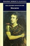 The Oxford Shakespeare: The Tragedy of Macbeth (Oxford World s Classics)