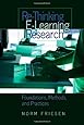 Re-Thinking E-Learning Research: Foundations, Methods, and Practices (Counterpoints)