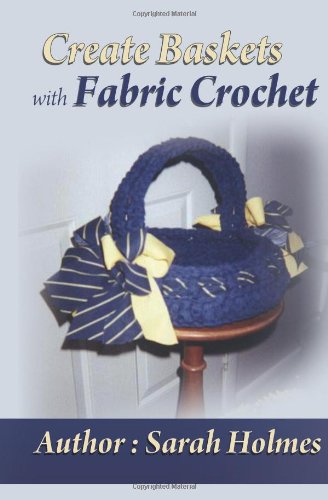 create baskets with fabric crochet