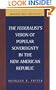 Federalist's Vision of Popular Sovereignty in the New American Republic (American Legal Institutions)