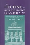 The Decline of Representative Democracy: Process, Participation, and Power in State Legislatures
