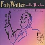 Review Fats Waller & His Rhythm  / I'm Gonna Sit Right Down: The Early Years, Part 2