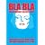 BLA BLA 600 Incredibly Useless Facts: Something to Talk About When You Have Nothing Else To Say