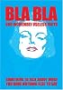 BLA BLA 600 Incredibly Useless Facts: Something to Talk About When You Have Nothing Else To Say